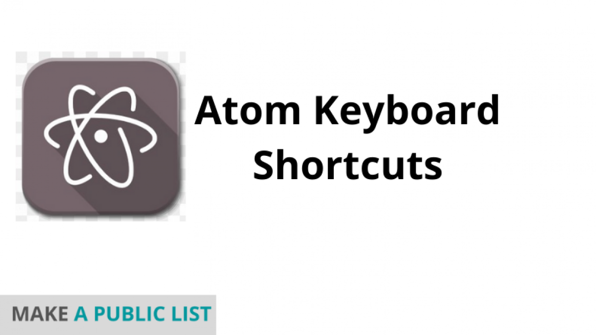 Really Status Pillar Atom Keyboard Shortcuts | MAKEAPUBLICLIST