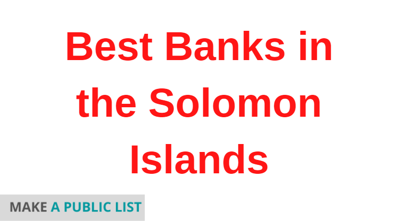 Best Banks in the Solomon Islands