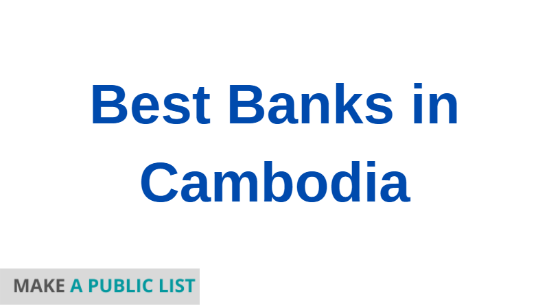 Best Banks in Cambodia