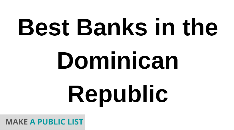 Best Banks in the Dominican Republic